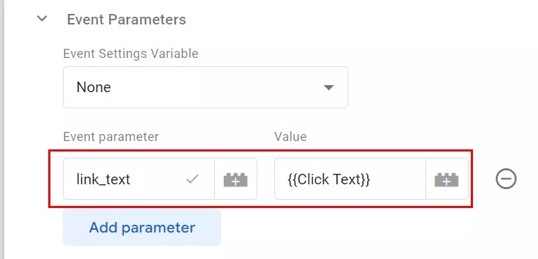 След това въведете Event parameter - link_text и Value (Стойност) - Click Text.