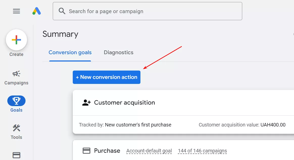 Зайдите в ваш аккаунт Google Ads и перейдите в Goals. Затем нажмите New conversion action.