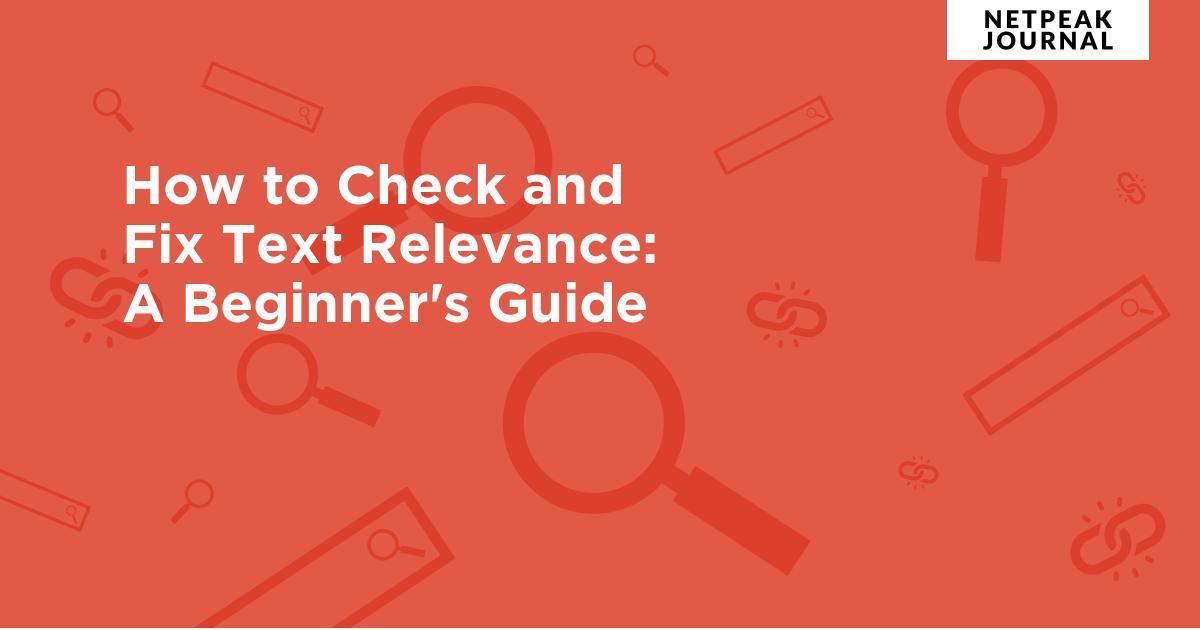 How to Check and Fix Text Relevance: A Beginner's Guide