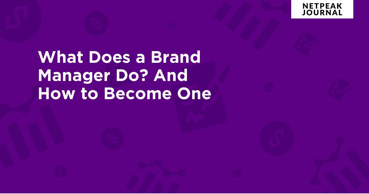 what-does-a-brand-manager-do-and-how-to-become-one