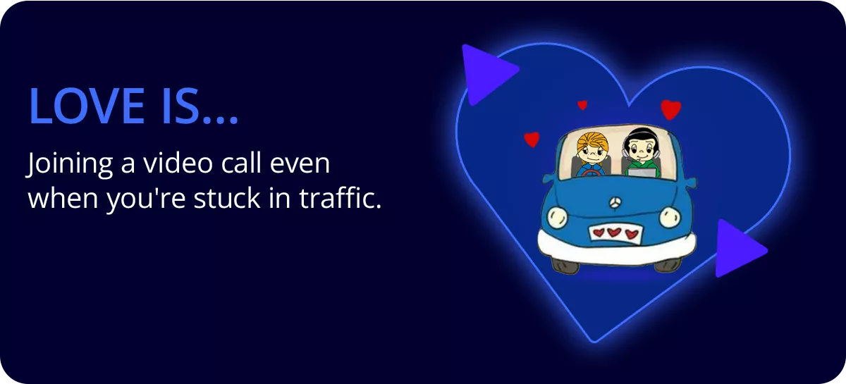 💗 Love is… Підключатися до відеодзвінка, навіть якщо в цей час стоїш у заторі