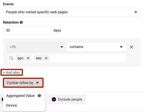 След като въведете стойностите за линка, можете да добавите друг линкс помощта на бутона +And also. Прецизирайте параметрите на аудиторията с помощта на функцията Further refine by, която ви позволява да изберете честотата на събитието и устройството, от което е настъпило.