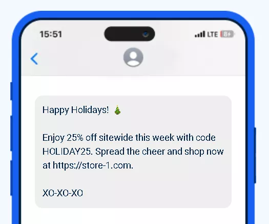 Seasonal texts take into account what customers already care about and build excitement around your brand’s special offers during these periods. For exam