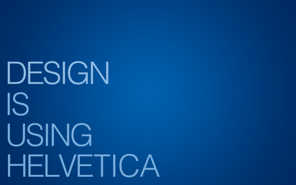 Helvetica makes any text look good and proper for perception.